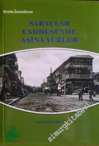 Saraçlar Caddesinden Aşina Yüzler: Benim İnsanlarım -        2013