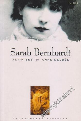 Sarah Bernhardt - Altın Ses