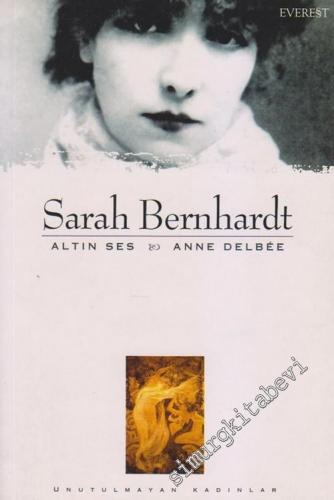Sarah Bernhardt - Altın Ses -        2004