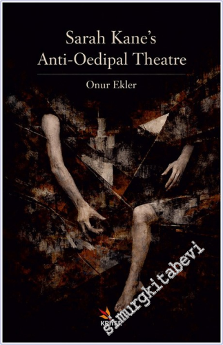 Sarah Kane's Anti-Oedipal Theatre - 2026