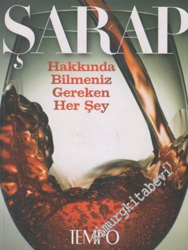 Şarap Hakkında Bilmeniz Gereken Her Şey -