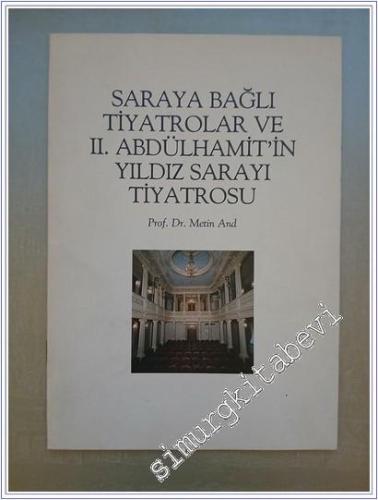 Saraya Bağlı Tiyatrolar ve II. Abdülhamit'in Yıldız Sarayı Tiyatrosu -