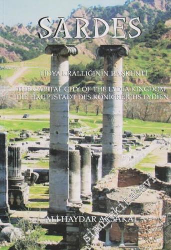 Sardes: Lidya Krallığının Başkenti= The Capital City Of The Lydia Kingdam= Die Hauptstadt Des Königreichs Lydien -        2009