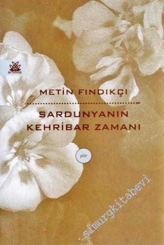 Sardunyanın Kehribar Zamanı -        2010