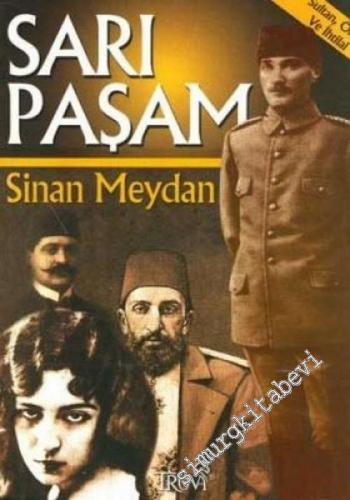 Sarı Paşam: Sultan Örgüt ve İhtilal