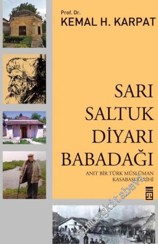 Sarı Saltuk Diyarı Babadağı : Anıt Bir Türk Müslüman Kasabası Tarihi -        2018