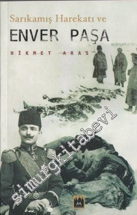 Sarıkamış Harekâtı ve Enver Paşa -