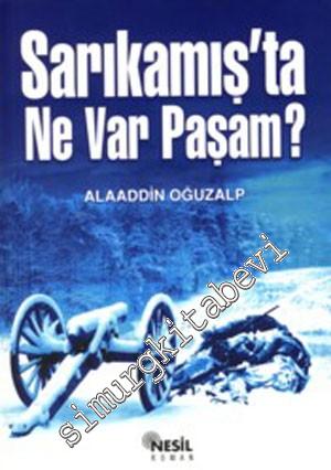 Sarıkamış'ta Ne Var Paşam? -