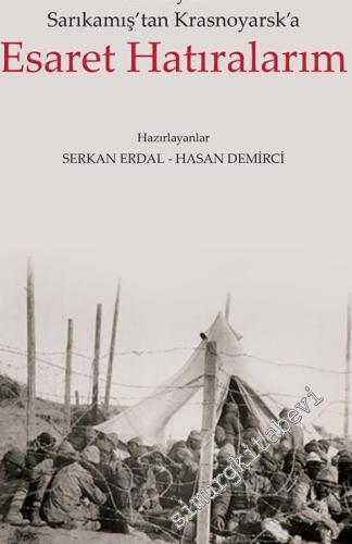 Sarıkamış'tan Krasnoyarsk'a Esaret Hatıralarım -