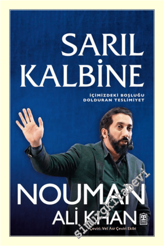 Sarıl Kalbine : İçimizdeki Boşluğu Dolduran Teslimiyet