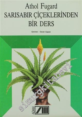 Sarısabır Çiçeklerinden Bir Ders -        1990