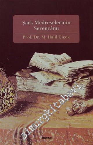 Şark Medreselerinin Serencamı -