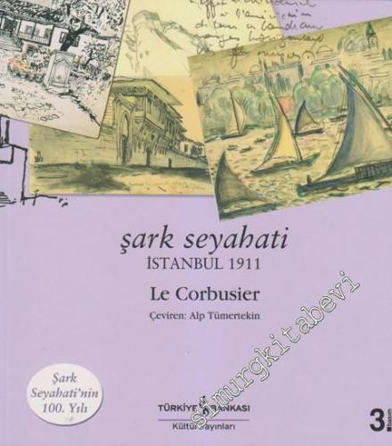 Şark Seyahati / İstanbul 1911 -        2012