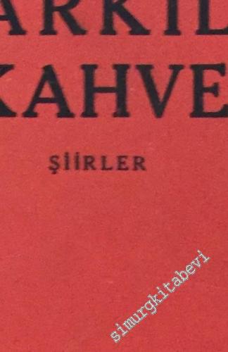 Şarkılı Kahve - Şiirler -