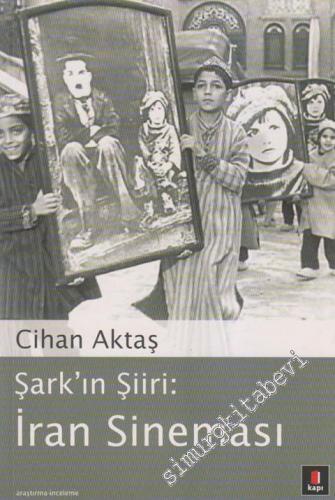 Şark'ın Şiiri İran Sineması -