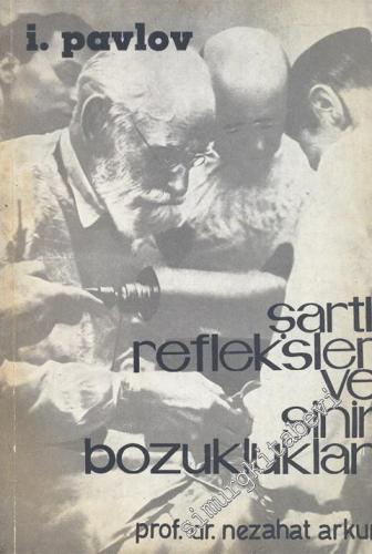 Şartlı Refleksler ve Sinir Bozuklukları -