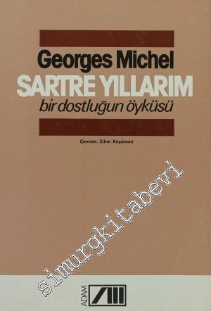 Sartre Yıllarım / Bir Dostluğun Öyküsü -        1985
