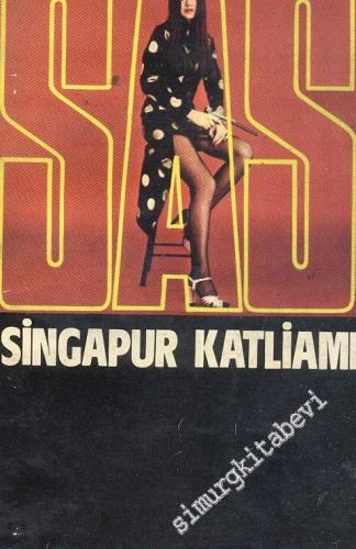Sas: Singapur Katliamı -