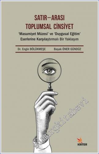 Satır - Arası Toplumsal Cinsiyet : Masumiyet Müzesi ve Duygusal Eğitim Eserlerine Karşılaştırmalı Bir Yaklaşım -        2020