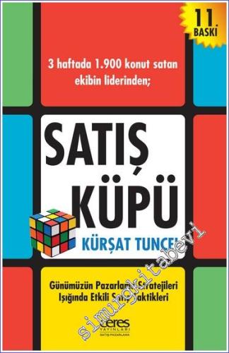Satış Küpü: Günümüzün Pazarlama Stratejileri Işığıda Etkili Satış Taktikleri -        2024