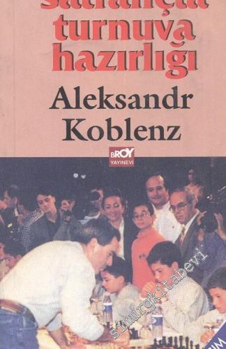 Satrançta Turnuva Hazırlığı -        1999