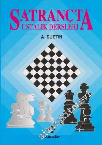 Satrançta Ustalık Dersleri -