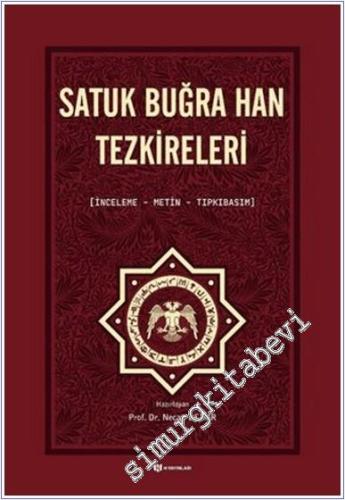 Satuk Buğra Han Tezkireleri : İnceleme Metin Tıpkıbasım -        2022
