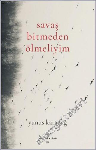 Savaş Bitmeden Ölmeliyim -        2025