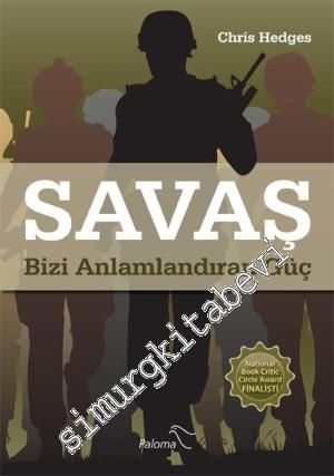 Savaş: Bizi Anlamlandıran Güç -