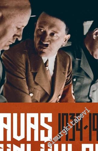 Savaş Günlükleri 1939 - 1943: Mussolini'nin Damadı ve İtalya Dışişleri Bakanı Anlatıyor -