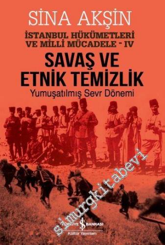 Savaş ve Etnik Temizlik - İstanbul Hükümetleri ve Milli Mücadele 4 : Y