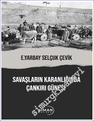 Savaşların Karanlığında Çankırı Güneşi -        2024