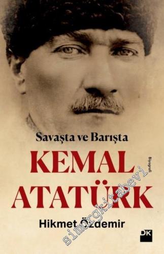 Savaşta ve Barışta Kemal Atatürk -        2019
