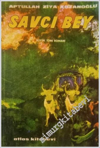 Savcı Bey  - Bizans'ta Türk Şehzadeleri : mBüyük Türk Romanı -        1978