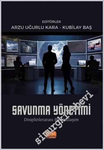 Savunma Yönetimi - Disiplinlerarası Bir Yaklaşım -        2023