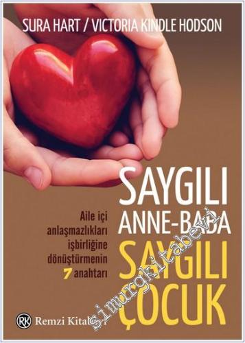 Saygılı Anne Baba Saygılı Çocuk : Aile İçi Anlaşmazlıkları İşbirliğine Dönüştürmenin 7 Anahtarı -        2024