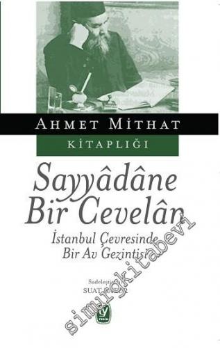 Sayyadane Bir Cevelan: İstanbul Çevresinde Bir Av Gezintisi -        2016