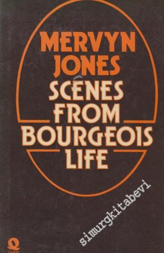 Scenes From Bourgeois Life -