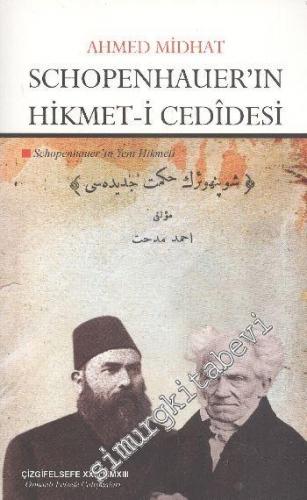 Schopenhauer'in Hikmet-i Cedidesi: Schopenhauer'ın Yeni Hikmeti