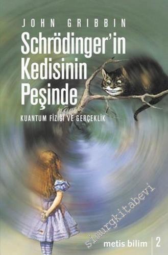 Schrödinger'in Kedisinin Peşinde: Kuantum Fiziği ve Gerçeklik -        2024