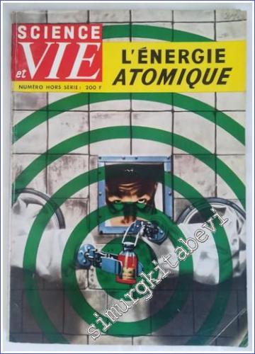 Science et Vie Hors Série No 37 : L'Énergie Atomique - - 37 Janvier 19