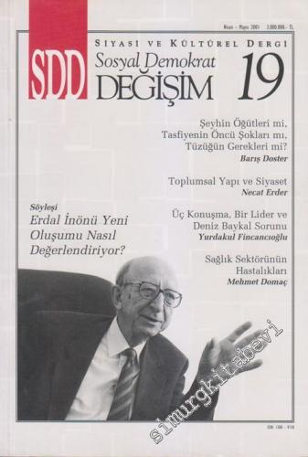 SDD Sosyal Demokrat Değişim Siyasi ve Kültürel Dergi - Dosya: Erdal İnönü Yeni Oluşumu Nasıl Değerlendiriyor? - Sayı: 19      Nisan - Mayıs