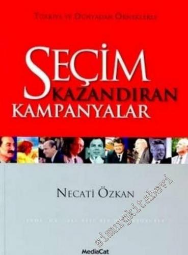 Seçim Kazandıran Kampanyalar: Türkiye ve Dünyadan Örneklerle