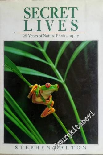 Secret Lives: 25 Years of Nature Photography -        1988