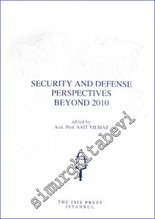 Security and Defense Perspectives Beyond 2010 - 2010