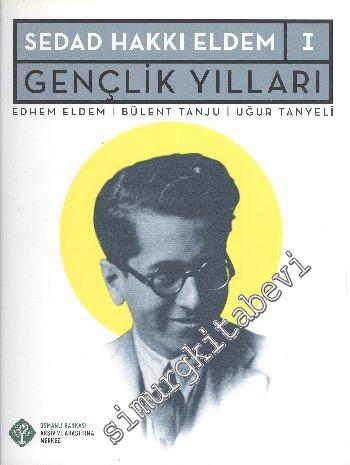 Sedad Hakkı Eldem I: Gençlik Yılları -        2008