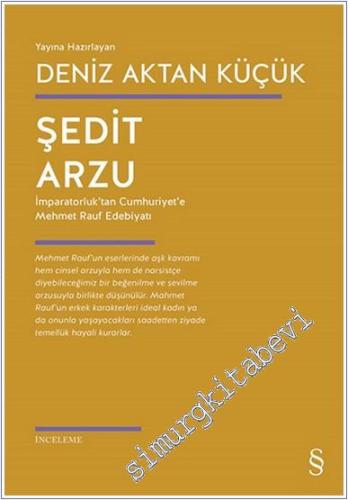 Şedit Arzu : İmparatorluk'tan Cumhuriyet'e Mehmet Rauf Edebiyatı -        2024