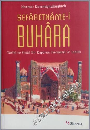 Sefaretname-i Buhara : Tarihî ve Siyasî Bir Raporun Tercümesi ve Tahlîli -        2022