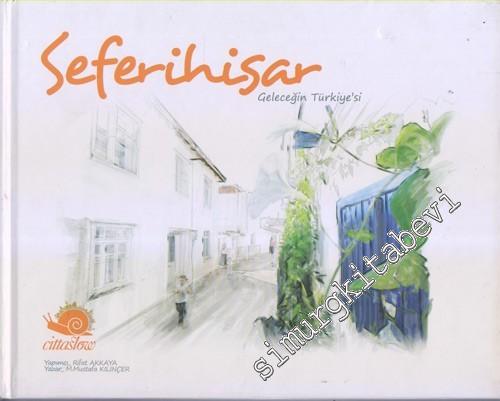 Seferihisar :  Geleceğin Türkiyesi -