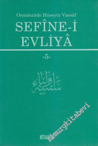 Sefîne - i Evliyâ Cilt 5 -